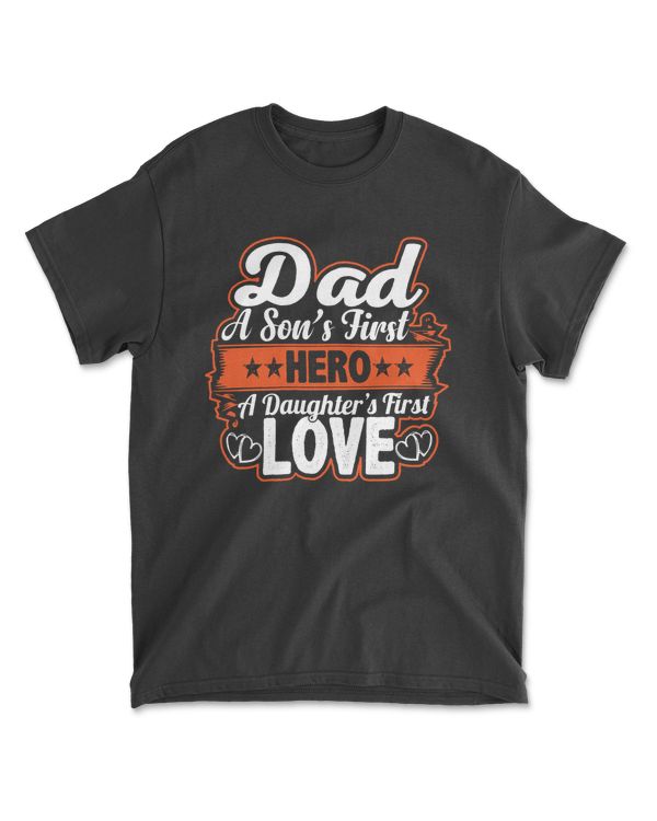 Dad A Son's First Hero A Daughter's First Loves