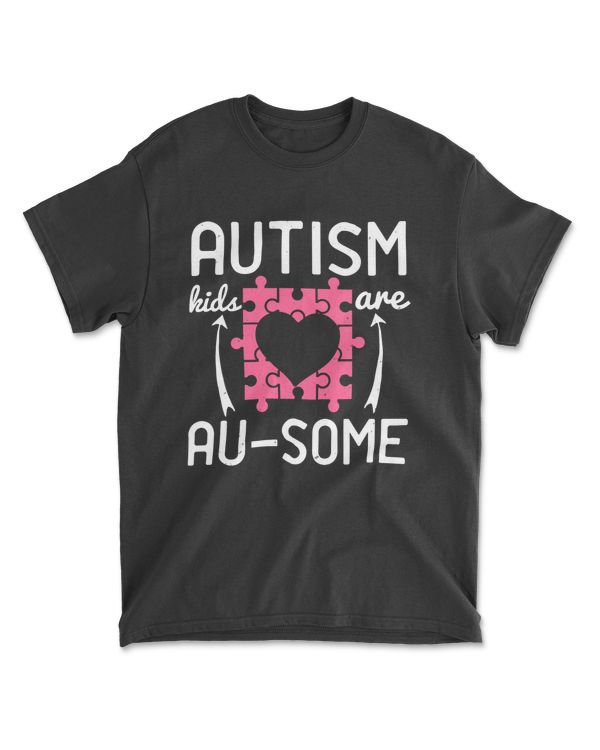 Autism Kids Are Au Some Autism T-Shirt