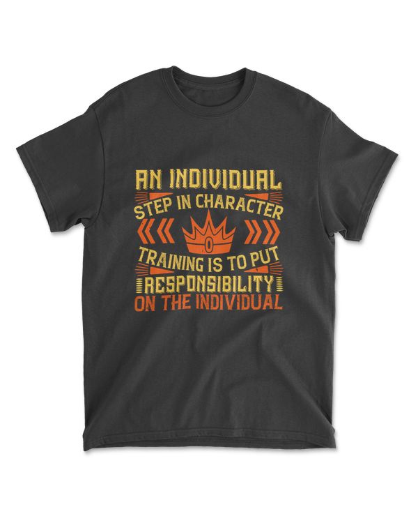 An Individual Step In Character Training Coaching T-Shirt