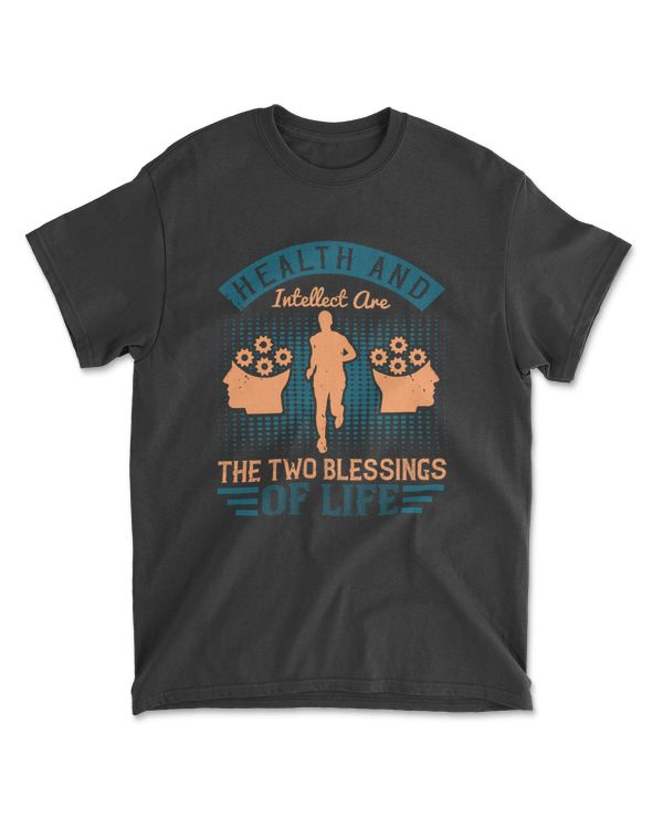 Health And Intellect Are The Two Blessings Of Life Diabetes T-Shirt