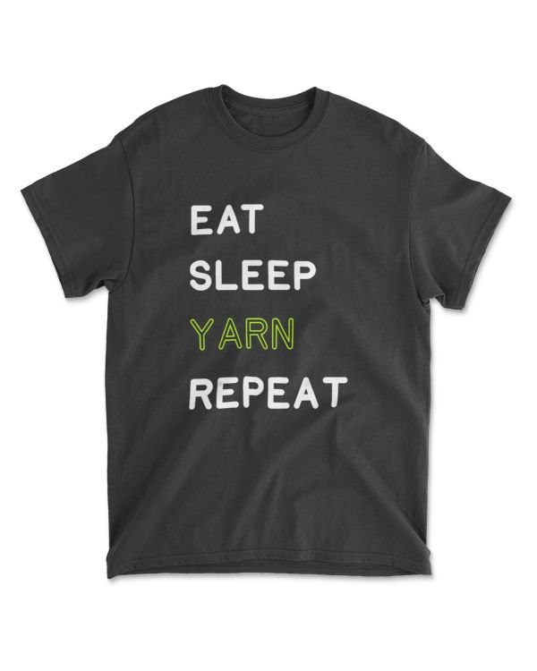 Eat Sleep Yarn Repeat Shirt Funny Knitting Gift