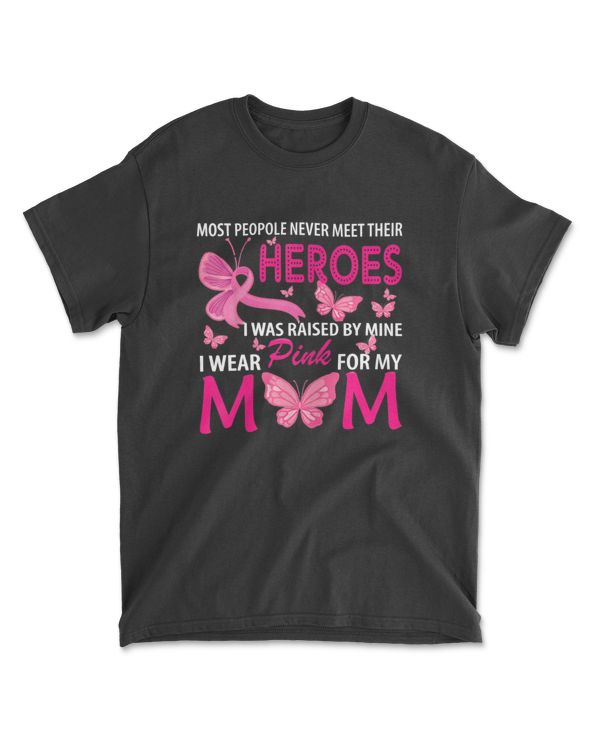 Most People Never Meet Their Heroes I Was Raised By Mine Shirt