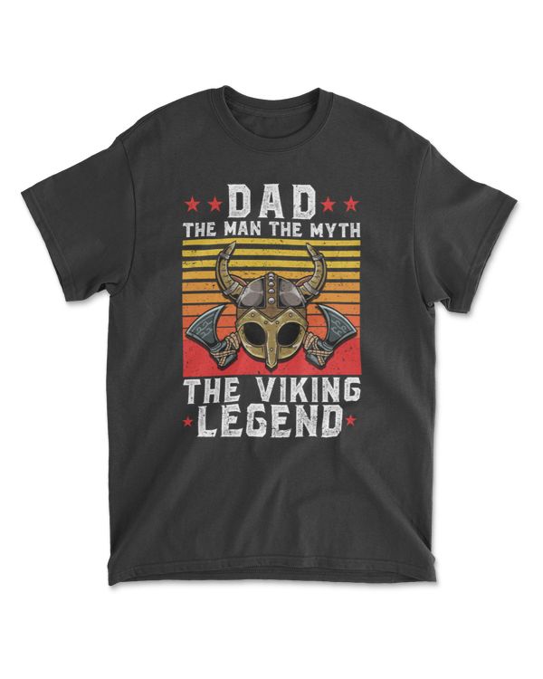 Dad The Viking The Myth The Legend Norse Viking Dad T-Shirt