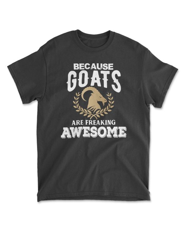 Goat Because Goats Are Freaking Awesome Funny Goat Lovers 405 Cattle
