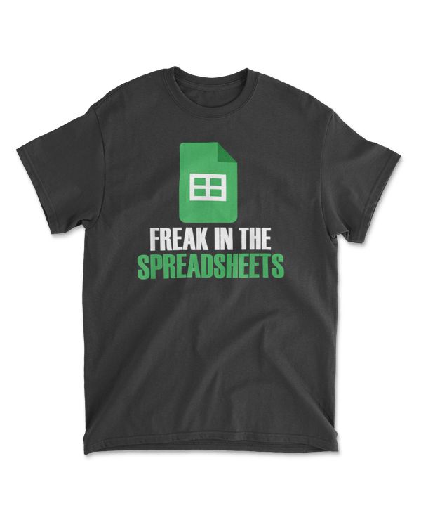 Freak In Spreadsheets Excel Accountant Accounting T-Shirt
