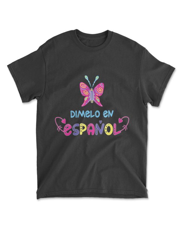 Dimelo En Espanol Cute Spanish Teacher Butterfly Maestra T-Shirt