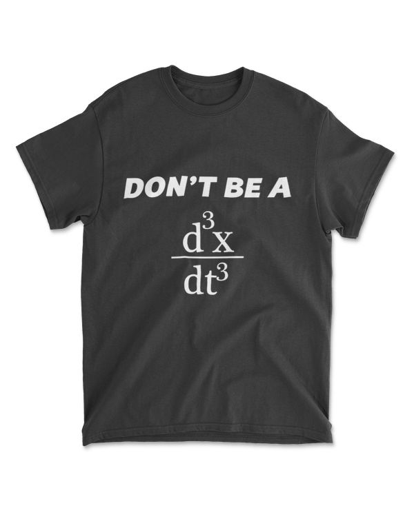 Don't Be A Jerk  Funny Math - Scholar Teacher Nerd - T-Shirt