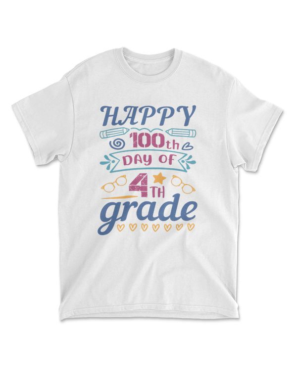 Happy 100th Day Of 4th Grade 100 Days School T-Shirt