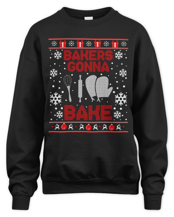 Bakers Gonna Bake Cookie Christmas Ugly Sweater Sweatshirt