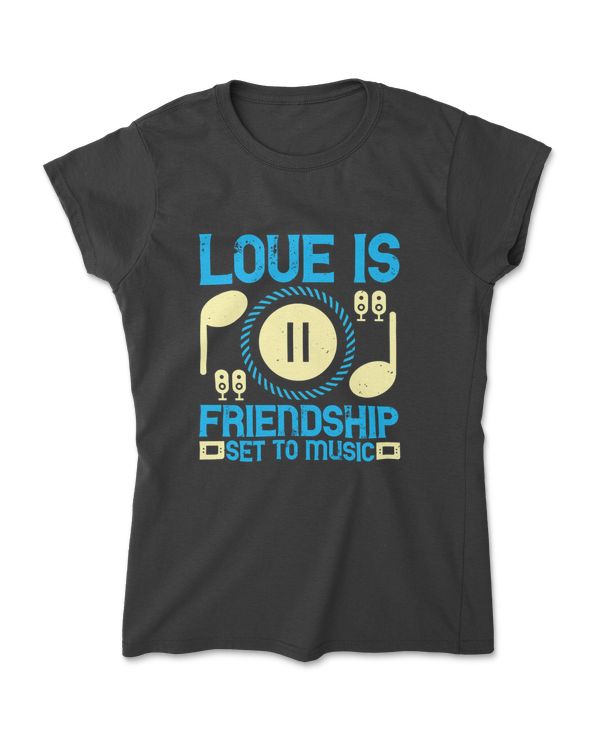 Love Is Friendship Set To Music T-Shirt