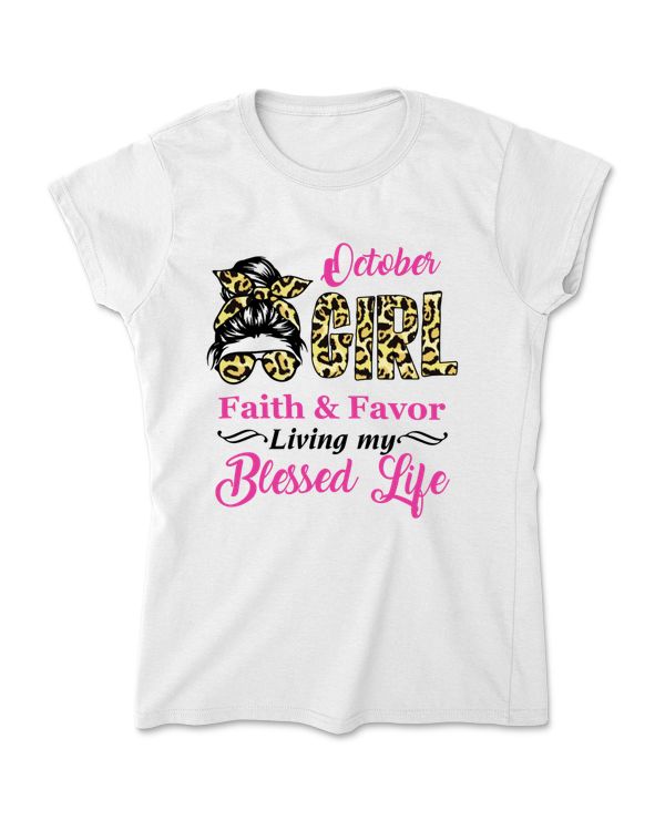October Girl Faith & Favor Living my Blessed Life