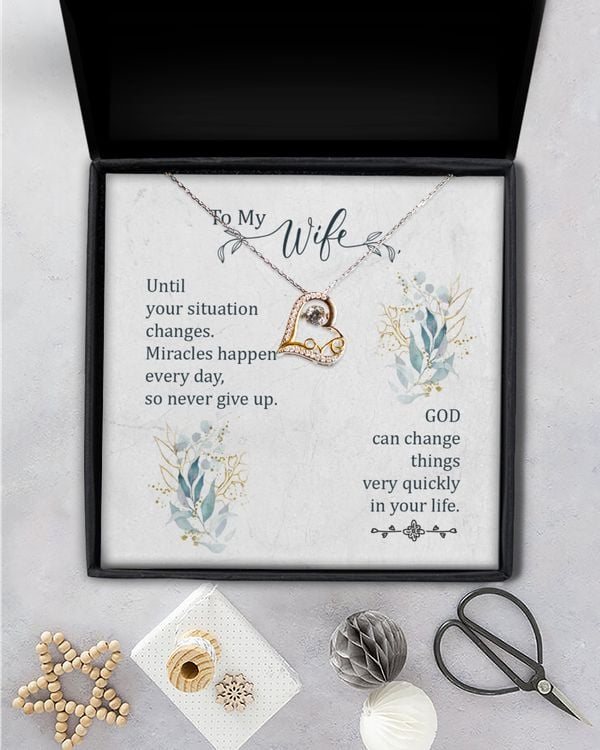 To my Wife-Until your situation change