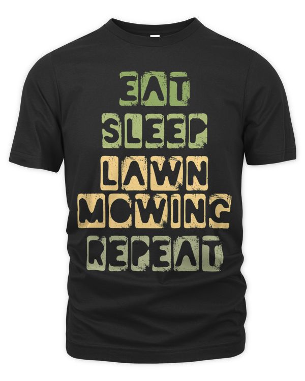 Eat Sleep Lawn Mowing Repeat Lawn Care Specialist Mower