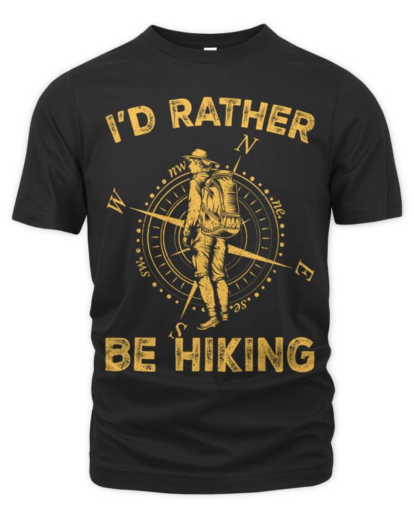 100% Organic Material - Hiking ( Hiking Trails ) 💯 Organic So Can Wear While Hiking / I'D Rather Be Hiking T-Shirt